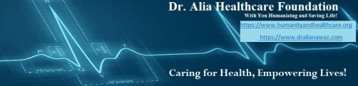 alia@dralianawaz.com www.humanityandhealthcare.org